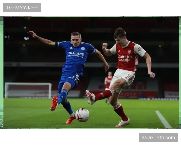 英超争冠焦点战:莱斯特城激战阿森纳,积分榜头名之争引发关注 英超争冠焦点战:莱斯特城激战阿森纳,积分榜头名之争引发关注